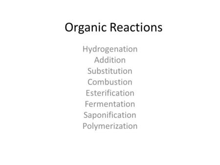 Organic Reactions Hydrogenation Addition Substitution Combustion