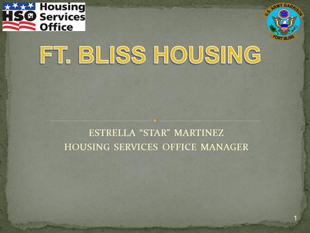 1 ESTRELLA “STAR” MARTINEZ HOUSING SERVICES OFFICE MANAGER.