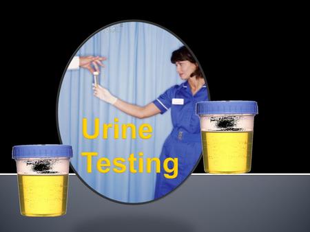  Visual exam A laboratory technician will examine the urine's appearance. Urine is typically clear. Cloudiness or unusual  odor may indicate a problem.