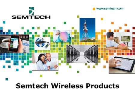 Semtech Wireless Products