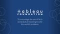 Foundation Programs Employee Service & Giving Community Grants Volunteering Gift Match Free & Discount Programs Tableau for Non-profits Tableau Service.