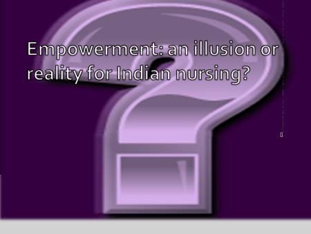 This study proposes to explore the concept of empowerment combined with the clinical experience on final year nursing students.This study proposes to explore.