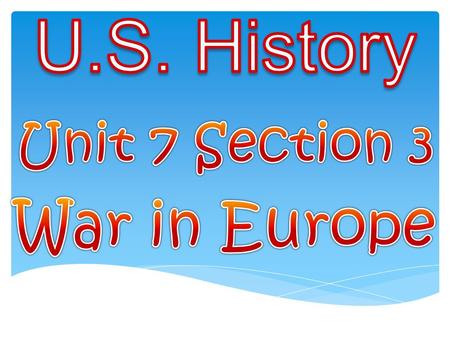 George Marshall  Appointed the Army Chief of Staff as WWII began  Planned and equipped the United States Army to ready for war  Coordinated the.