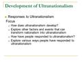 Development of Ultranationalism Responses to Ultranationalism Focus  How does ultranationalism develop?  Explore other factors and events that can transform.