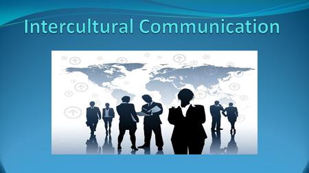 Introduction to Culture Why do cultures differ? :  History  Educational Backgrounds  Social backgrounds  Ethnic  Religion  Ecology  Technology.