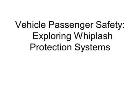 Vehicle Passenger Safety: Exploring Whiplash Protection Systems