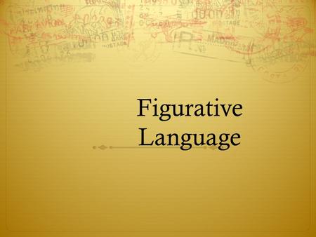 Figurative Language. Alliteration  Definition--the use of words that begin with the same sound near one another  His soul swooned slowly as he heard.