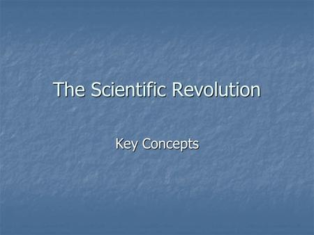 The Scientific Revolution Key Concepts. I. The Aristotelian Universe Derived from Ptolemy, Aristotle, and Plato Derived from Ptolemy, Aristotle, and Plato.