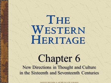 Chapter 6 New Directions in Thought and Culture in the Sixteenth and Seventeenth Centuries Chapter 6 New Directions in Thought and Culture in the Sixteenth.