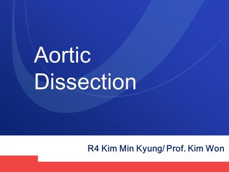 R4 Kim Min Kyung/ Prof. Kim Won Aortic Dissection.