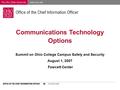 Communications Technology Options Summit on Ohio College Campus Safety and Security August 1, 2007 Fawcett Center.