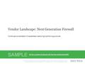 1Info-Tech Research Group Vendor Landscape: NGFW Info-Tech Research Group, Inc. Is a global leader in providing IT research and advice. Info-Tech’s products.