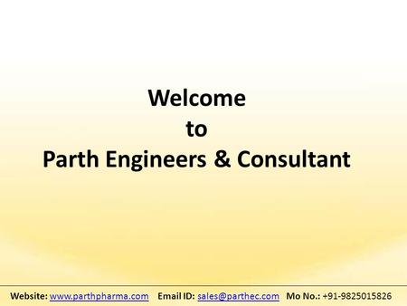 Welcome to Parth Engineers & Consultant Website:   ID: Mo No.: