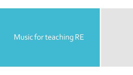 Music for teaching RE. This is a song I sang when I was at primary school and I have seen be used in many school placements. The first verse covers the.