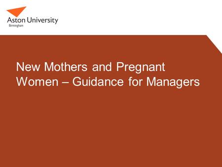 New Mothers and Pregnant Women – Guidance for Managers.