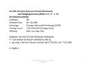 1 Lec 5B Currency Futures and Hedging Currency Risk Lec 5B: Currency futures, Forward Contracts, and Hedging Currency Risk (Hull, Ch. 5.10) FX Futures.