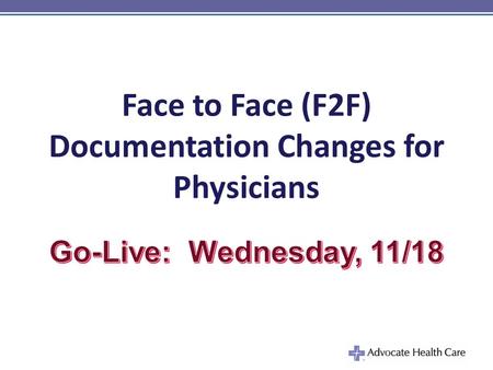 Face to Face (F2F) Documentation Changes for Physicians.