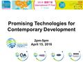 Promising Technologies for Contemporary Development 2pm-5pm April 15, 2016.