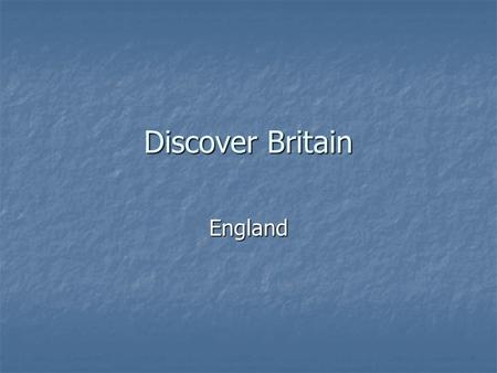 Discover Britain England. Today we are going to have a journey to England to visit main English regions to see the wonderful sights of the country to.