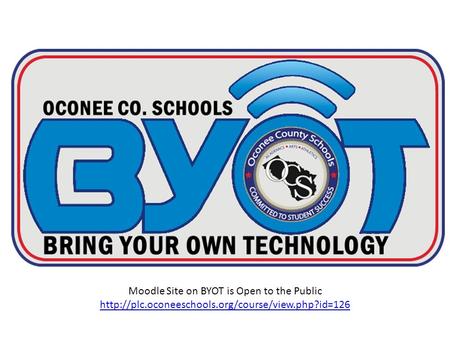 Moodle Site on BYOT is Open to the Public