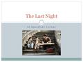 The Last Night By Sebastian Faulks.