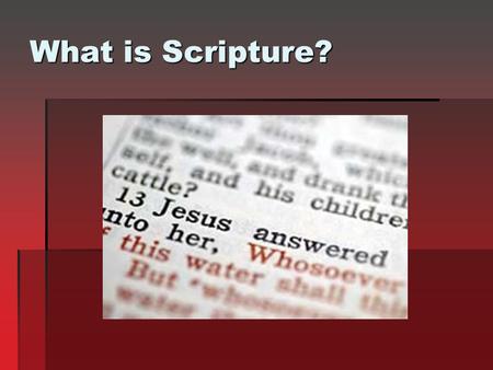 What is Scripture?.  Scripture: A sacred writing or book. A passage from such a writing or book. A sacred writing or book. A passage from such a writing.