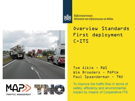 Overview Standards First deployment C-ITS