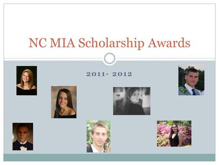 2011- 2012 NC MIA Scholarship Awards. Grover Sawyer Jr. Award $1000 Erica is the daughter of James Gurganus, City of Jacksonville Plans Examiner. She.