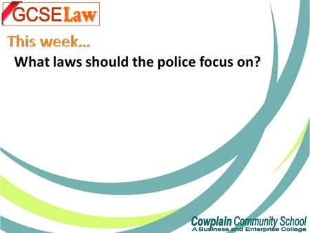 What laws should the police focus on?. A case in the news... Find out why Christopher Halliwell nearly got away with murder. 'Don't ask me why because.