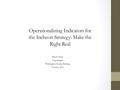 Operationalizing Indicators for the Incheon Strategy: Make the Right Real Daniel Mont Copenhagen Washington Group Meeting October 2015.