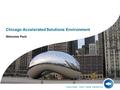 Chicago Accelerated Solutions Environment Welcome Pack.