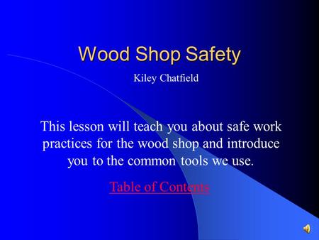 Wood Shop Safety Kiley Chatfield