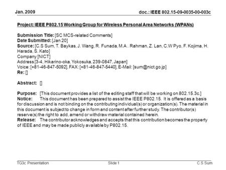 Doc.: IEEE 802.15-09-0035-00-003c TG3c Presentation Jan. 2009 C.S SumSlide 1 Project: IEEE P802.15 Working Group for Wireless Personal Area Networks (WPANs)‏