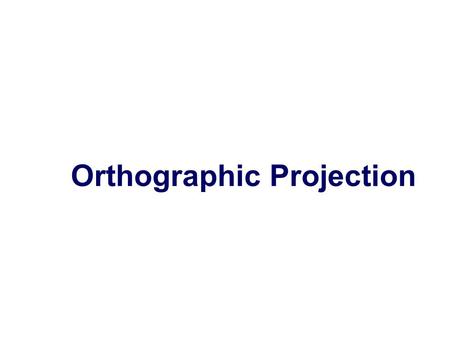 Orthographic Projection