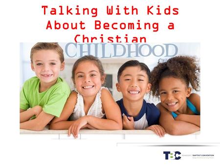 Talking With Kids About Becoming a Christian. Why does your church have VBS? Kids can have lots of fun with a theme and learn all kinds of stories from.