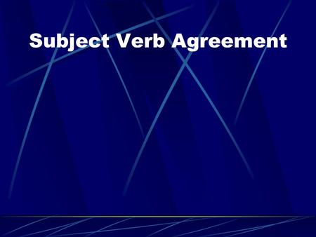 Subject Verb Agreement. Making Verbs Agree in Number with Subjects If you have a singular subject, you need a singular verb. (Remember, a singular verb.