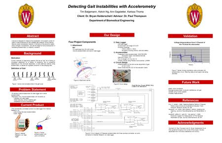 To develop a secure attachment for data logger and tri-axial accelerometer Replication of a tri-axial accelerometer with the ability to: -Interface with.