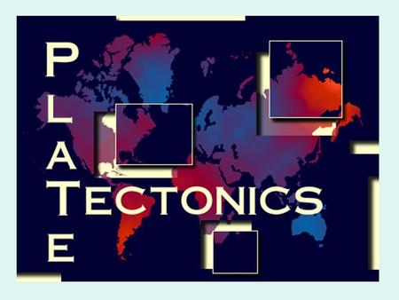 Main Features of Plate Tectonics The Earth's surface is covered by a series of crustal plates.