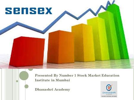 Presented By Number 1 Stock Market Education Institute in Mumbai Dhanashri Academy.