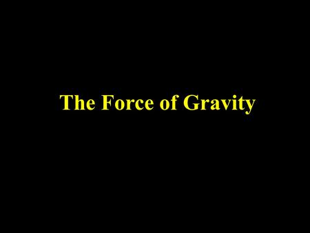 The Force of Gravity. It is a centripetal force and it is provided by the gravitational force between the Earth & the Moon. What Type of force is this.