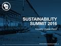 SUSTAINABILITY SUMMIT 2016 Industry Cluster Panel.