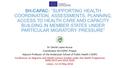 SH-CAPAC: “SUPPORTING HEALTH COORDINATION, ASSESSMENTS, PLANNING, ACCESS TO HEALTH CARE AND CAPACITY BUILDING IN MEMBER STATES UNDER PARTICULAR MIGRATORY.