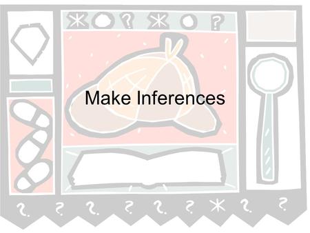 Make Inferences. From Helen Keller by Margaret Davidson. Ch. 8 – “I’m Not Dumb Now!”. The teachers at Perkins all made a fuss over Helen – she wasn’t.