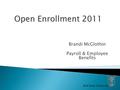 Ball State University Brandi McGlothin Payroll & Employee Benefits Open Enrollment 2011.