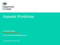 1 Appeals Workshop Consultation, February 2015 Consultation website: