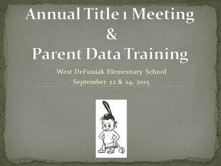 West DeFuniak Elementary School September 22 & 24, 2015.