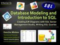 Creating E/R Diagrams with SQL Server Management Studio, Writing SQL Queries D0ncho Minkov Telerik School Academy schoolacademy.telerik.com Technical Trainer.
