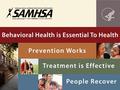 Trauma and Recovery: A Trauma-Informed Approach William Kellibrew IV, Consultant SAMHSA/NASMHPD National Center for Trauma-Informed Care Promoting Alternatives.