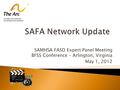 SAMHSA FASD Expert Panel Meeting BFSS Conference – Arlington, Virginia May 1, 2012.