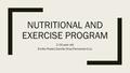 NUTRITIONAL AND EXERCISE PROGRAM 2-14 year old Emilio Prado|Camila Orta|Fernando Cruz.